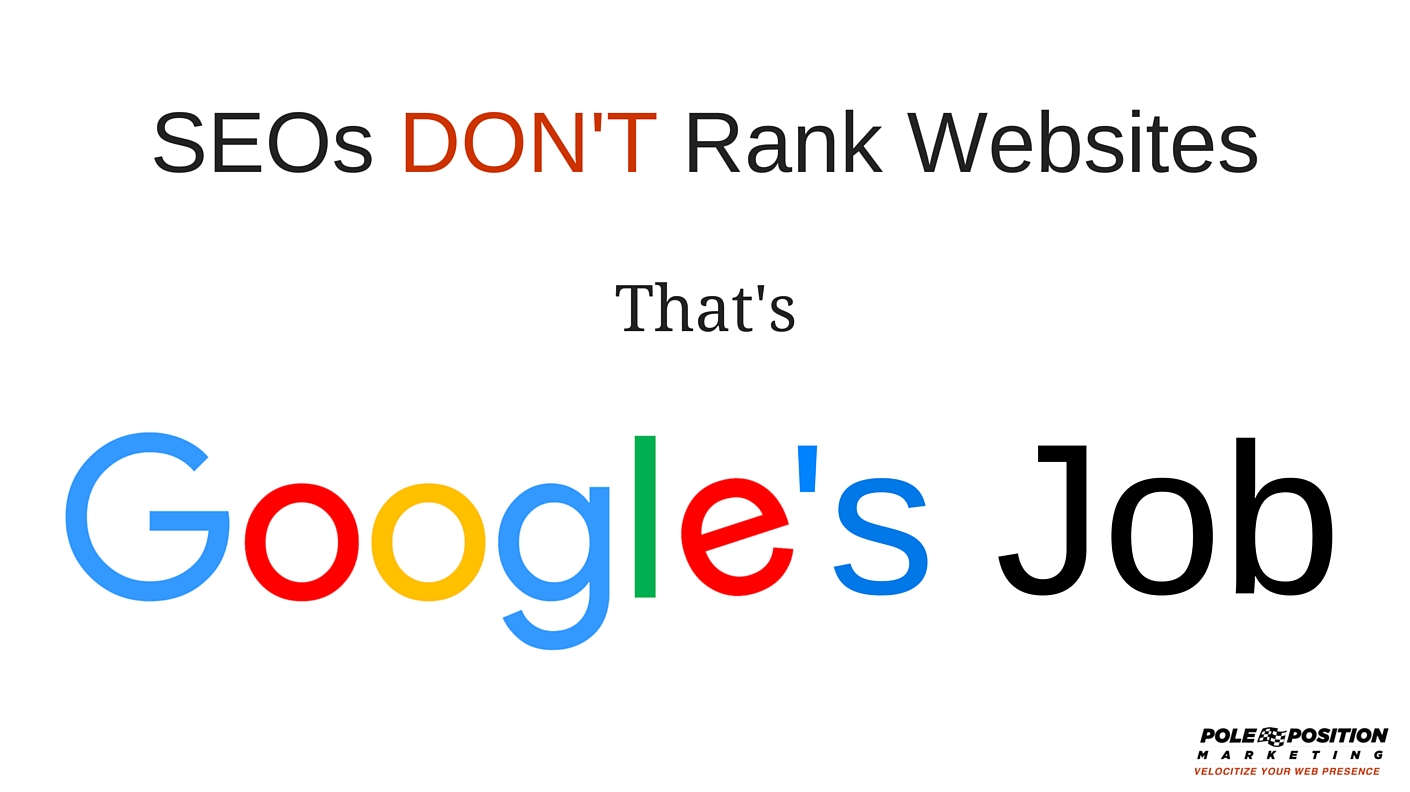 SEOs Don't Rank Websites