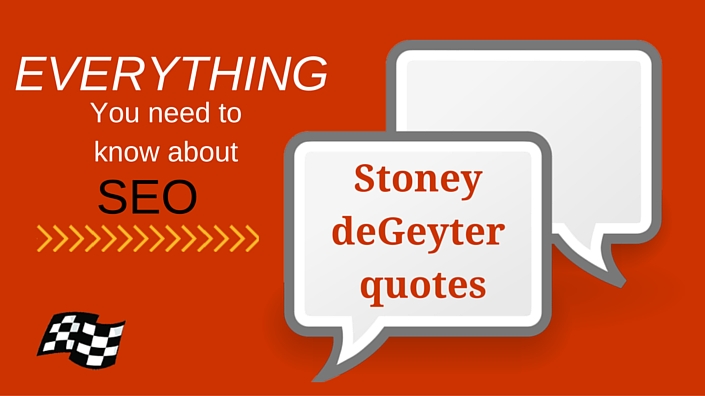 12 Critical SEO Lessons in Stoney deGeyter Quotes | PPM