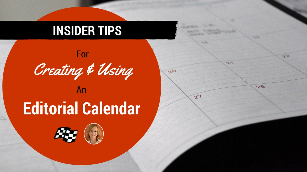 Insider Tips For Creating And Using An Editorial Calendar PPM