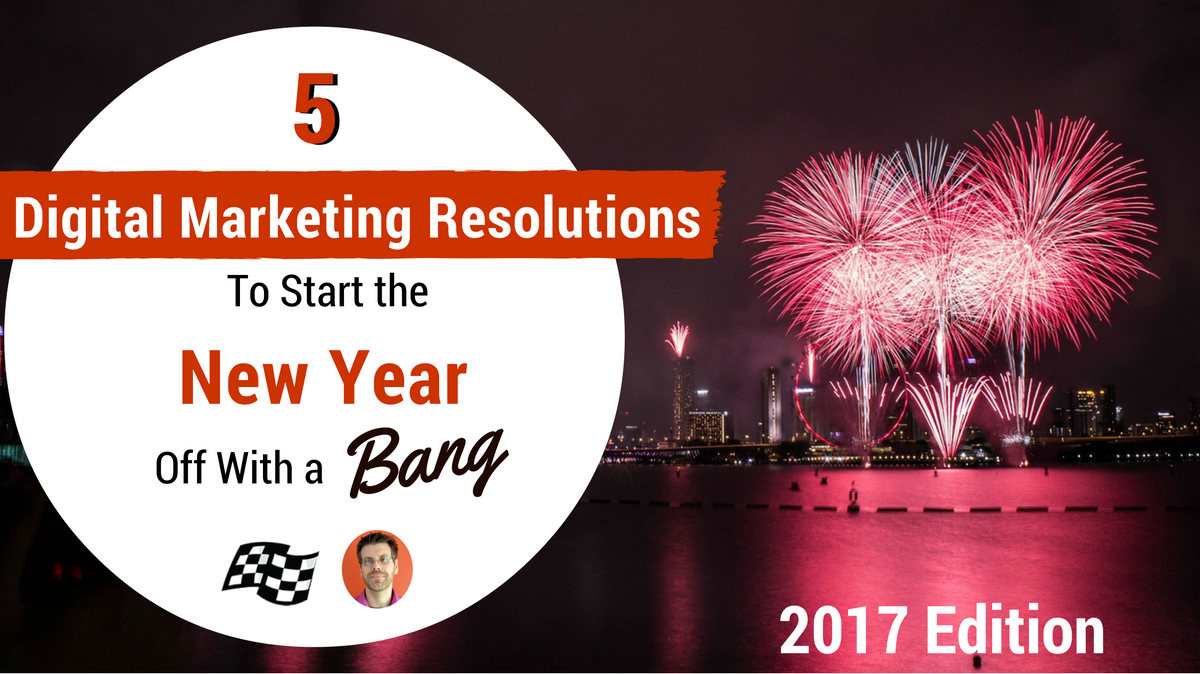 2017 digital marketing resolutions
