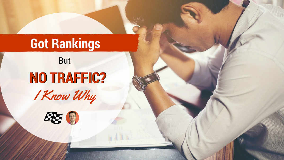 rankings no traffic