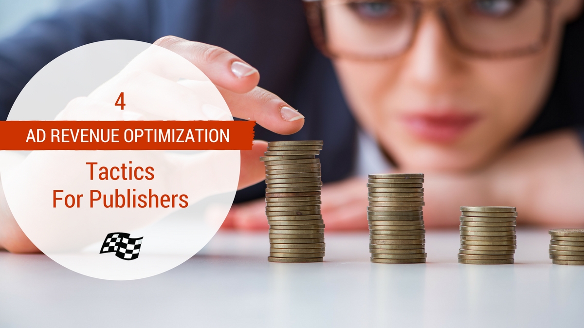 4 Ad Revenue Optimization Tactics for Publishers | Pole ...