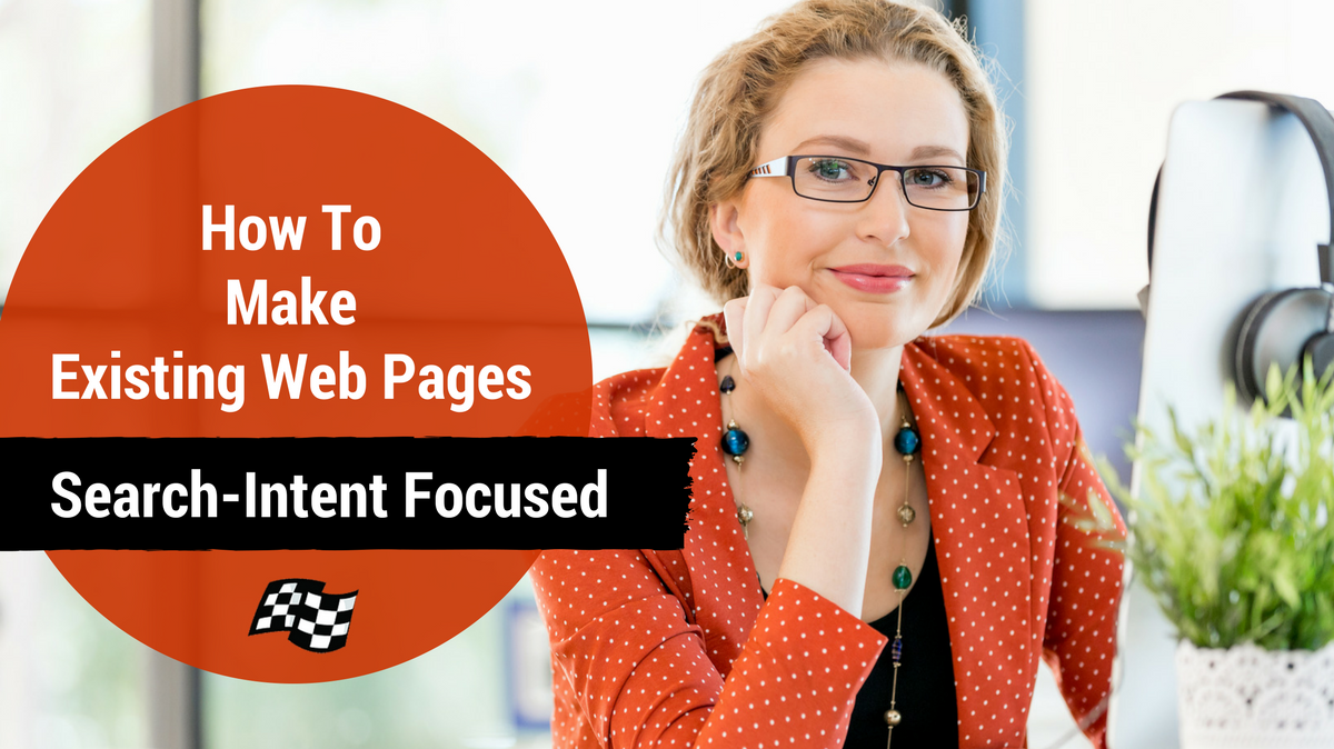 make existing pages searcher intent focused