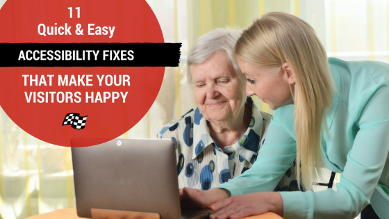 11 Quick and Easy Accessibility Fixes That Make Your Visitors Happy